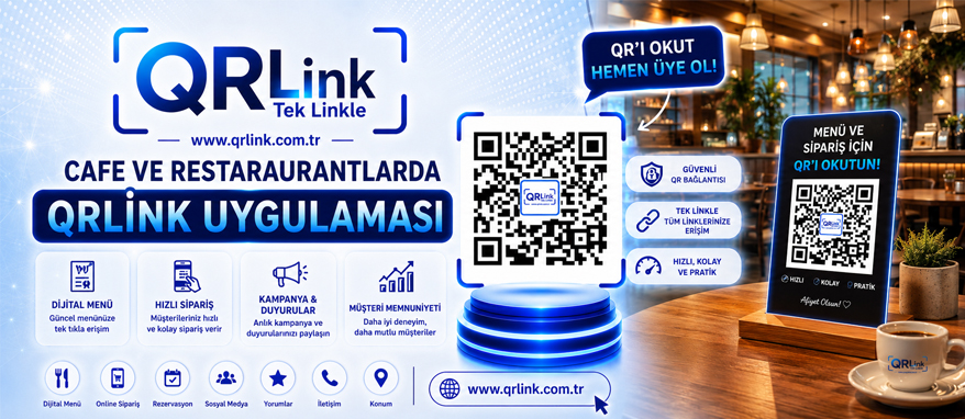 KAFE VE RESTAURANTLARDA QRLİNK UYGULAMASI